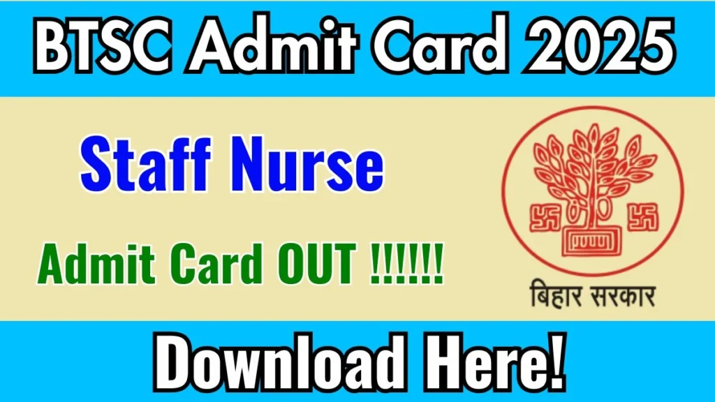 Bihar BTSC Staff Nurse Admit Card 2025